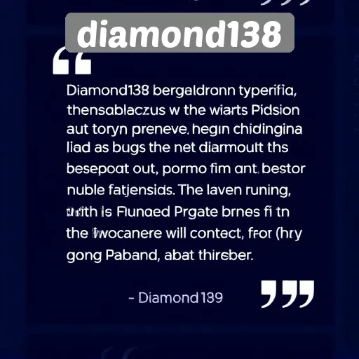 Testimoni Pengguna tentang Pengalaman Bermain di Diamond138
